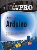 FROM ZERO TO A PRO ARDUINO : PANDUAN MEMPELAJARI PEMBUATAN ANEKA PROYEK BERBASIS MIKROCONTROLER